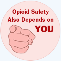 opioid safety begins with YOU